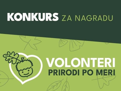 KONKURS ZA NAGRADU &quot;VOLONTERI PRIRODI PO MERI&quot; - MLADI ISTRAŽIVAČI SRBIJE